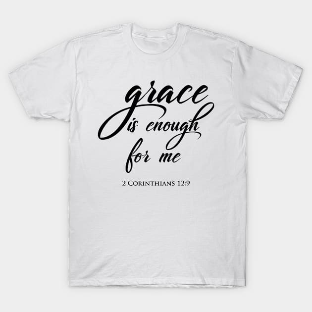 Grace is enough. Christian Shirts, Hoodies, and gifts T-Shirt by ChristianLifeApparel